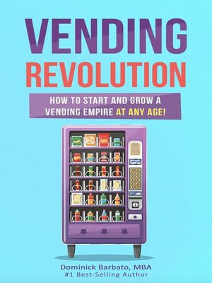 cover image of Vending Revolution--How to Start & Grow a Vending Business at Any Age!